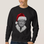 Sweatshirt Donald Trump Christmas Funny Santa Hat Don<br><div class="desc">Donald Trump Christmas Funny Santa Hat Don</div>