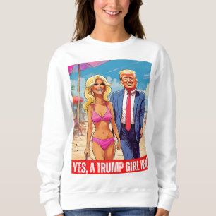 SWEATSHIRT DONALD TRUMP - JE SUIS UNE FILLE TRUMP