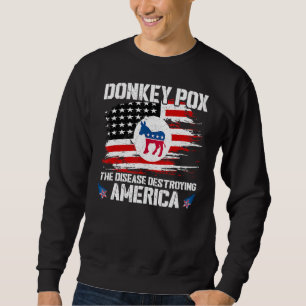 Sweatshirt Donkey Pox La Maladie Détruisant Le Drapeau Améric