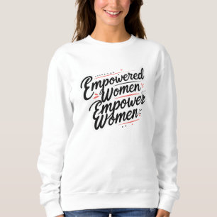 Sweatshirt Donner aux femmes les moyens d'agir