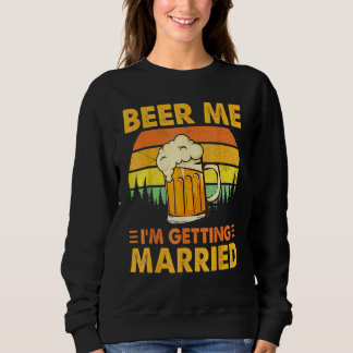 Sweatshirt Donnez-moi une bière, je me marie Hommes Marié En