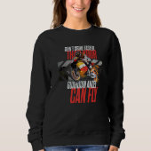 Sweatshirt Don't Drive Faster Than Your Guardian Angel Speed (Devant)