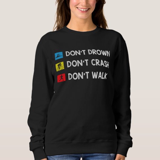 Sweatshirt Don't Drown Don't Crash Don't Walk Triathlon Marat (Devant)