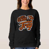 Sweatshirt Dont Grow Up Its a Trap (Devant)