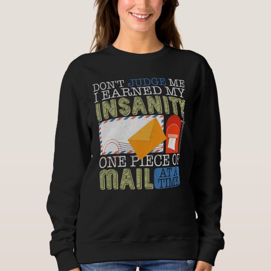 Sweatshirt Don't Judge Me  Postal Worker Mailman Postman Mail (Devant)