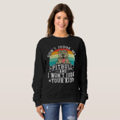 Sweatshirt Don't Judge My Pitbull And I Won't Judge Your Kids (Devant entier)
