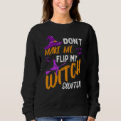 Sweatshirt Don't Make Me Flip My Witch Switch Halloween_12 (Devant)