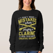 Sweatshirt Don't Make Mistakes Playing a Clarinet Creative De (Devant)