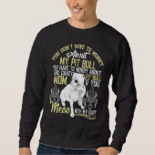 Sweatshirt Don't Mess With My Pitbull Baby (Devant)
