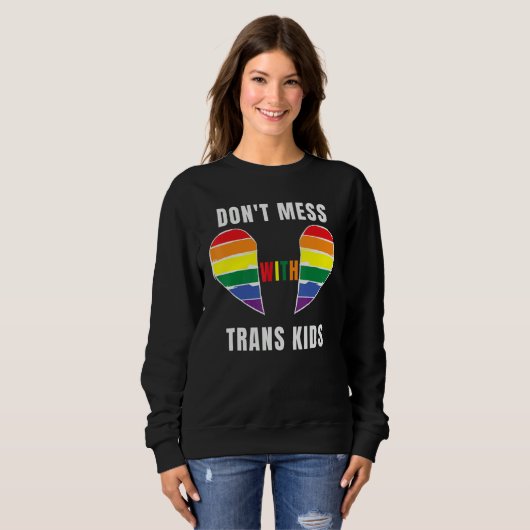 Sweatshirt Don't Mess With Trans Kids Texas Protect Trans Kid (Devant entier)
