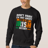 Sweatshirt don't panic I'm not angry irish accent Irish Irela (Devant)
