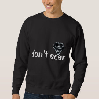 Sweatshirt Don't Scare