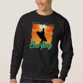 Sweatshirt Don't Stop Surfing  Surfer Back Print (Devant)