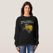 Sweatshirt Don't Touch My Tow Truck Tow Truck Operator (Devant entier)