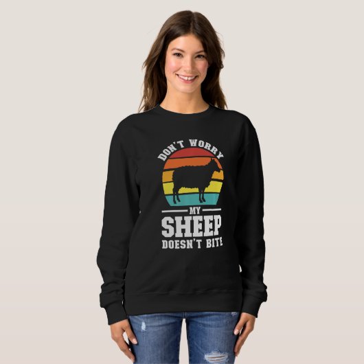 Sweatshirt Don't Worry My Sheep Doesn't Bite Farming Animal   (Devant entier)