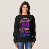Sweatshirt Donut Hide Your Genderfluid Pride Genderqueer Aest (Devant entier)