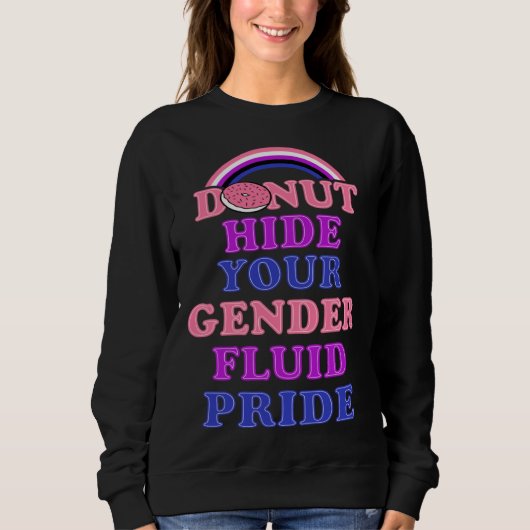 Sweatshirt Donut Hide Your Genderfluid Pride Genderqueer Aest (Devant)