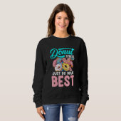Sweatshirt Donut Stress Just Do Your Best Teacher (Devant entier)