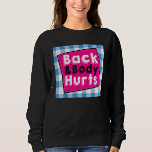 Sweatshirt Dos Le Corps Blessé Citation Humoristique Entraîne
