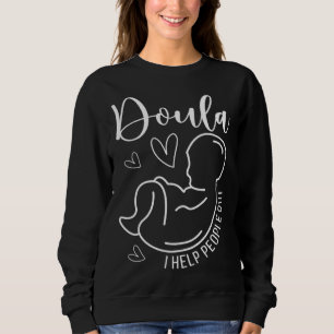 Sweatshirt Doula Je'aide les gens Accouchement Doula Post-par