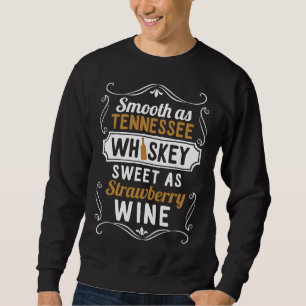 Sweatshirt Doux comme Tennessee Whiskey sucré comme fraise Wi