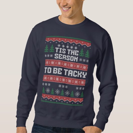 Sweatshirt Doux De Noël Vilain C'Est La Saison D'Être Tacky (Devant)