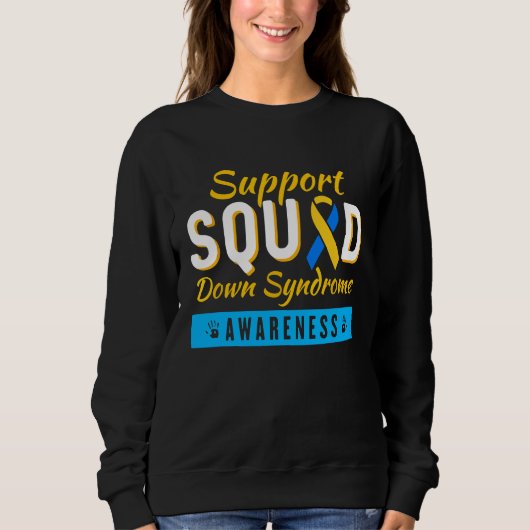 Sweatshirt Down Syndrome Awareness Month Ribbon Support Squad (Devant)