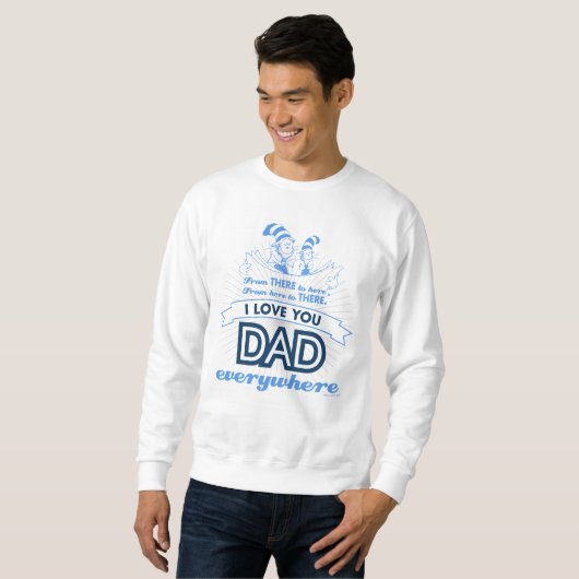 Sweatshirt Dr Seuss | Je t'aime Papa partout (Devant entier)