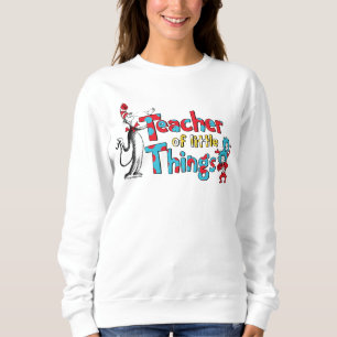 Sweatshirt Dr Seuss   Professeur de petites choses