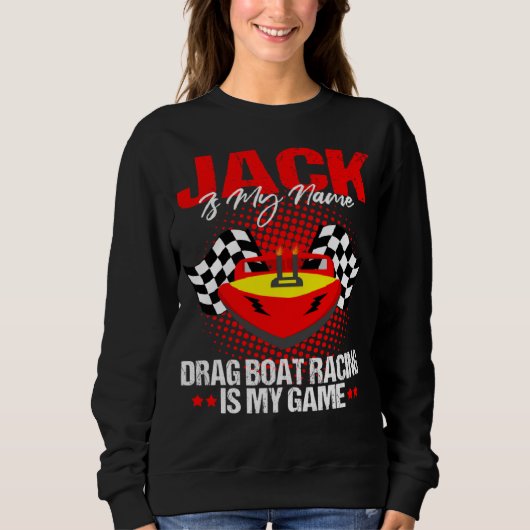 Sweatshirt Drag Boat Driver Quote for Speedboat Racing Jack   (Devant)