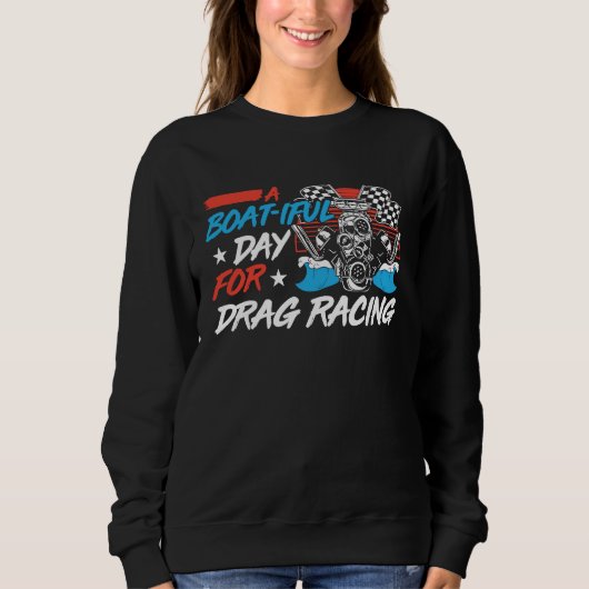 Sweatshirt Drag Boat Racing For Drag Boat Racer Drag Boat Dri (Devant)