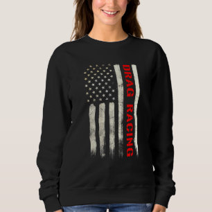 Sweatshirt Drag Racer Patriotic American Flag Drag Racing Mus