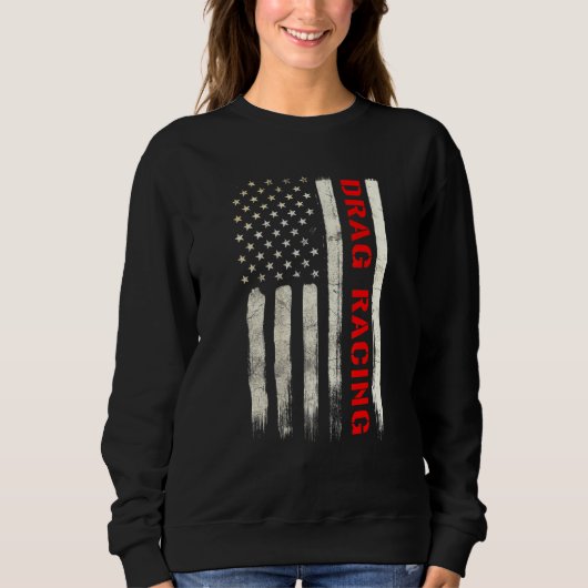 Sweatshirt Drag Racer Patriotic American Flag Drag Racing Mus (Devant)