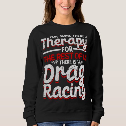 Sweatshirt Drag Racing Drag Racer Car Racing  1 (Devant)