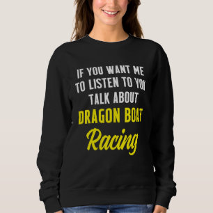 Sweatshirt Dragon Boat Racing Hobby Boating Race Racer _9