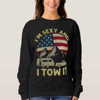 Sweatshirt Drapeau Américain Camping Je Suis Sexy Et Je Le To