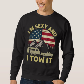 Sweatshirt Drapeau Américain Camping Je Suis Sexy Et Je Le To
