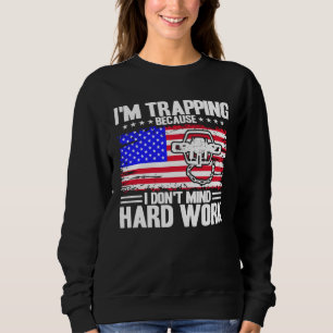 Sweatshirt Drapeau américain Trapper Je n'ai pas peur du trav