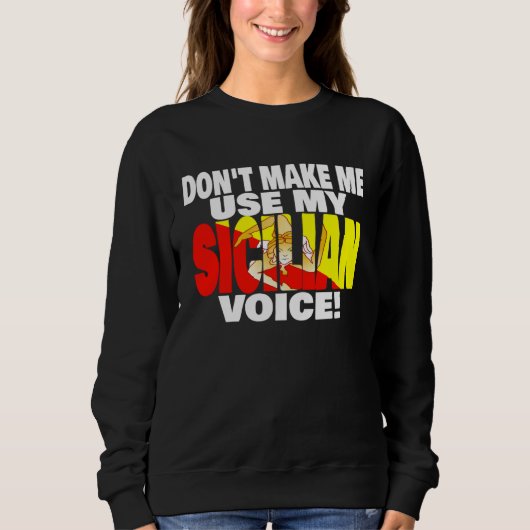 Sweatshirt Drapeau de Sicile Ne me forcez pas à utiliser ma F (Devant)