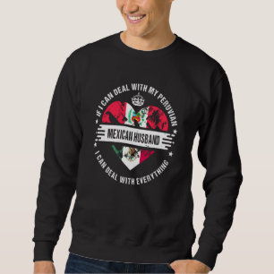 Sweatshirt Drapeau du Pérou Mari élevé au Mexique Pays