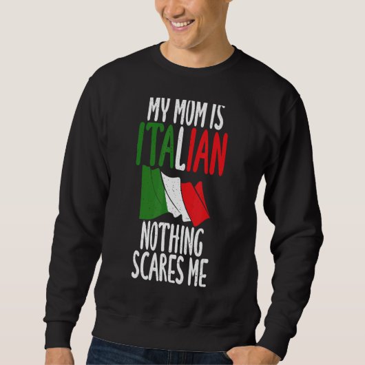 Sweatshirt Drapeau Italien Ma maman Est Italienne Rien Ne Me  (Devant)