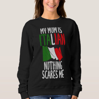 Sweatshirt Drapeau Italien Ma maman Est Italienne Rien Ne Me 