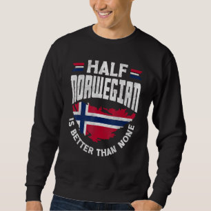 Sweatshirt Drapeau Norvège Moitié norvégien vaut mieux que ri