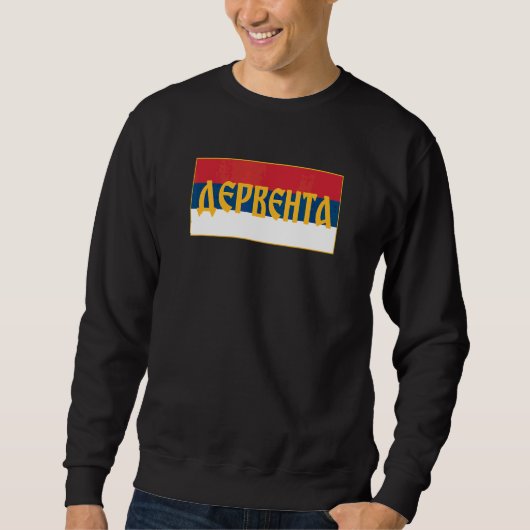 Sweatshirt Drapeau serbe Derventa Posavina Rs Republika Srpsk (Devant)