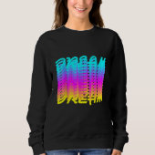 Sweatshirt Dream (Devant)