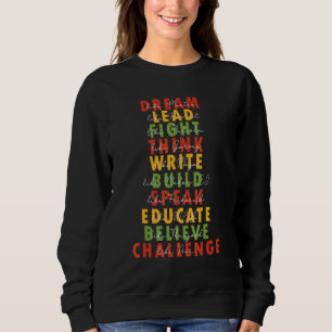 Sweatshirt Dream Lead Fight Think Write Build Speak Educate B