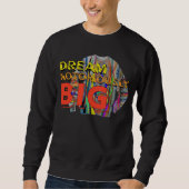 Sweatshirt Dream Notoriously Big Motivational Affirmation Urb (Devant)
