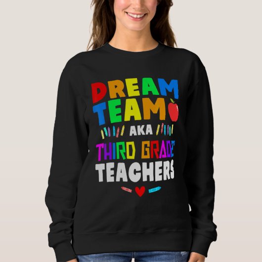 Sweatshirt Dream Team Back to School Crew Enseignant de trois (Devant)