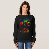 Sweatshirt Dream Team Pré K Enseignants Retour À L'École (Devant entier)