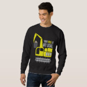 Sweatshirt Dredger Heavy Equipment Excavator Operator Dirty W (Devant entier)